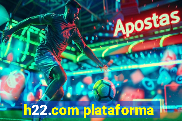 h22.com plataforma